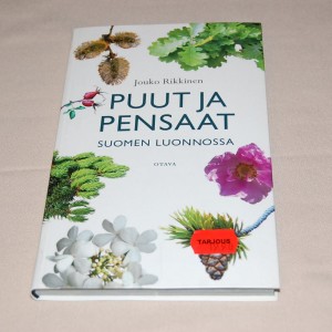 Jouko Rikkinen Puut ja pensaat Suomen luonnossa